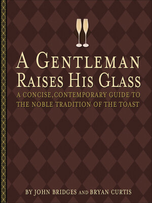 cover image of A Gentleman Raises His Glass